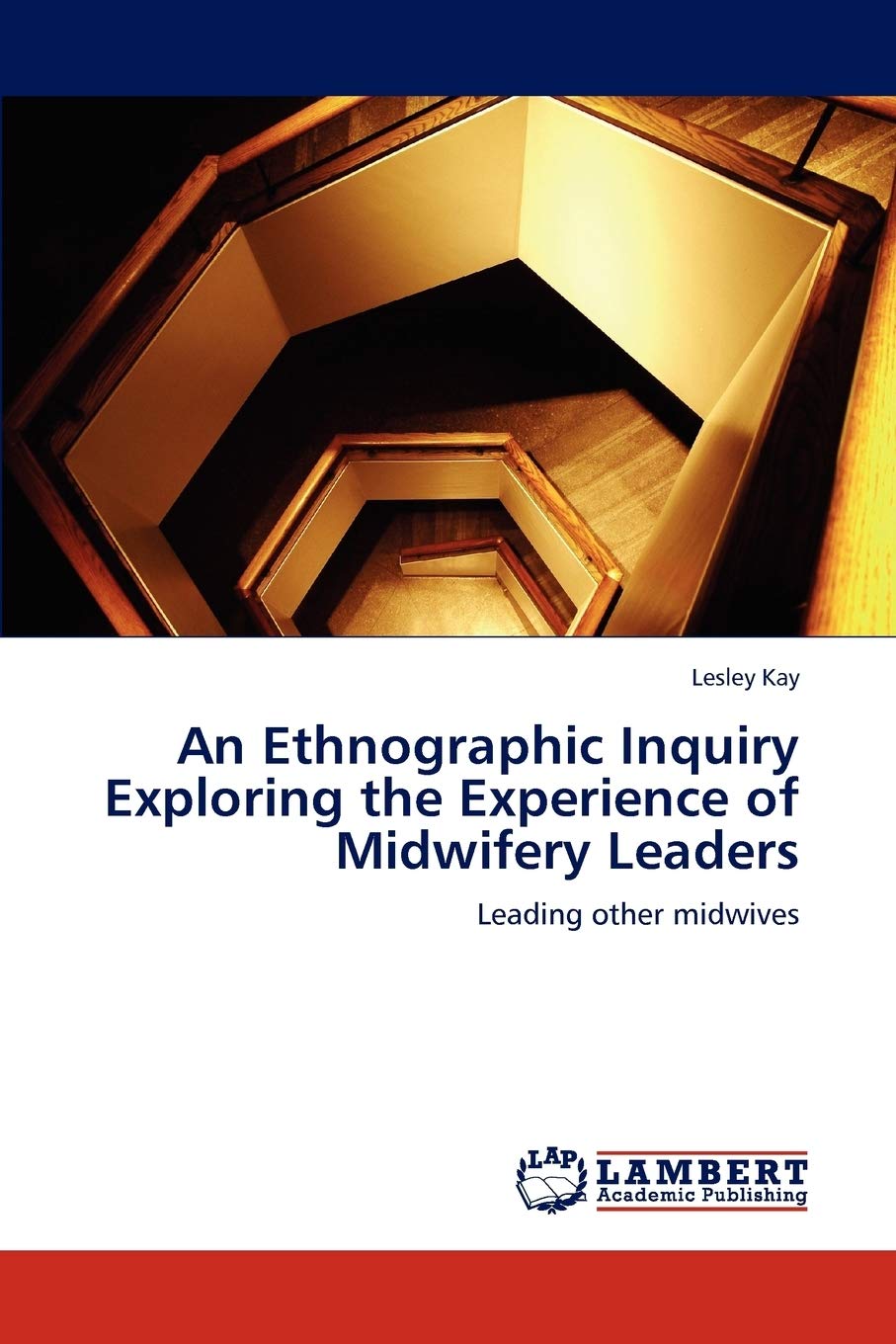An Ethnographic Inquiry Exploring the Experience of Midwifery Leaders: Leading other midwives,Used