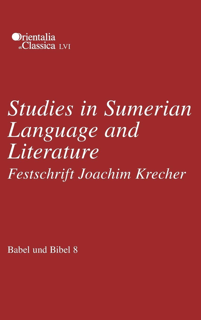 Babel Und Bibel 8: Studies In Sumerian Language And Literature: Festschrift Joachim Krecher,Used