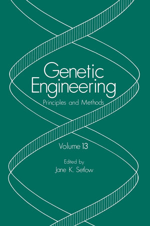 Genetic Engineering: Principles and Methods: Volume 13,Used