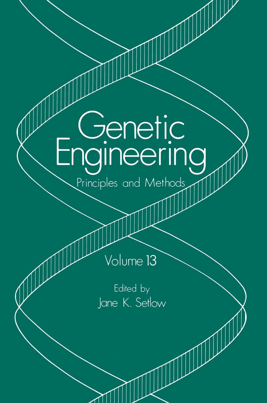 Genetic Engineering: Principles and Methods: Volume 13,Used