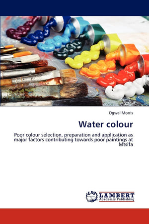 Water colour: Poor colour selection, preparation and application as major factors contributing towards poor paintings at Mtsifa,Used