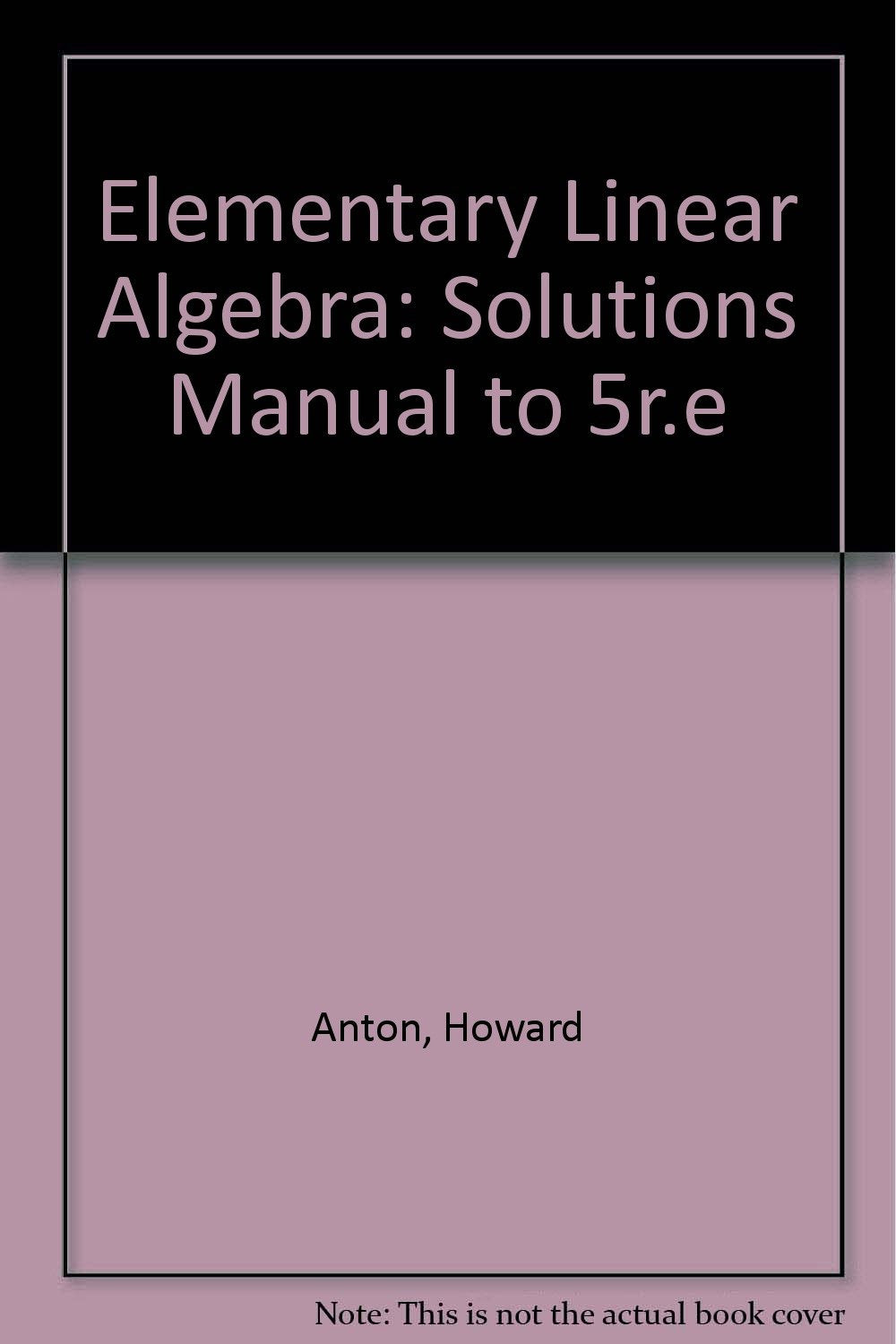 Student Solutions Manual to accompany Elementary Linear Algebra,Used