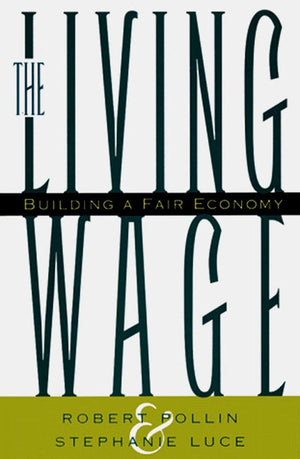 The Living Wage: Building a Fair Economy,Used