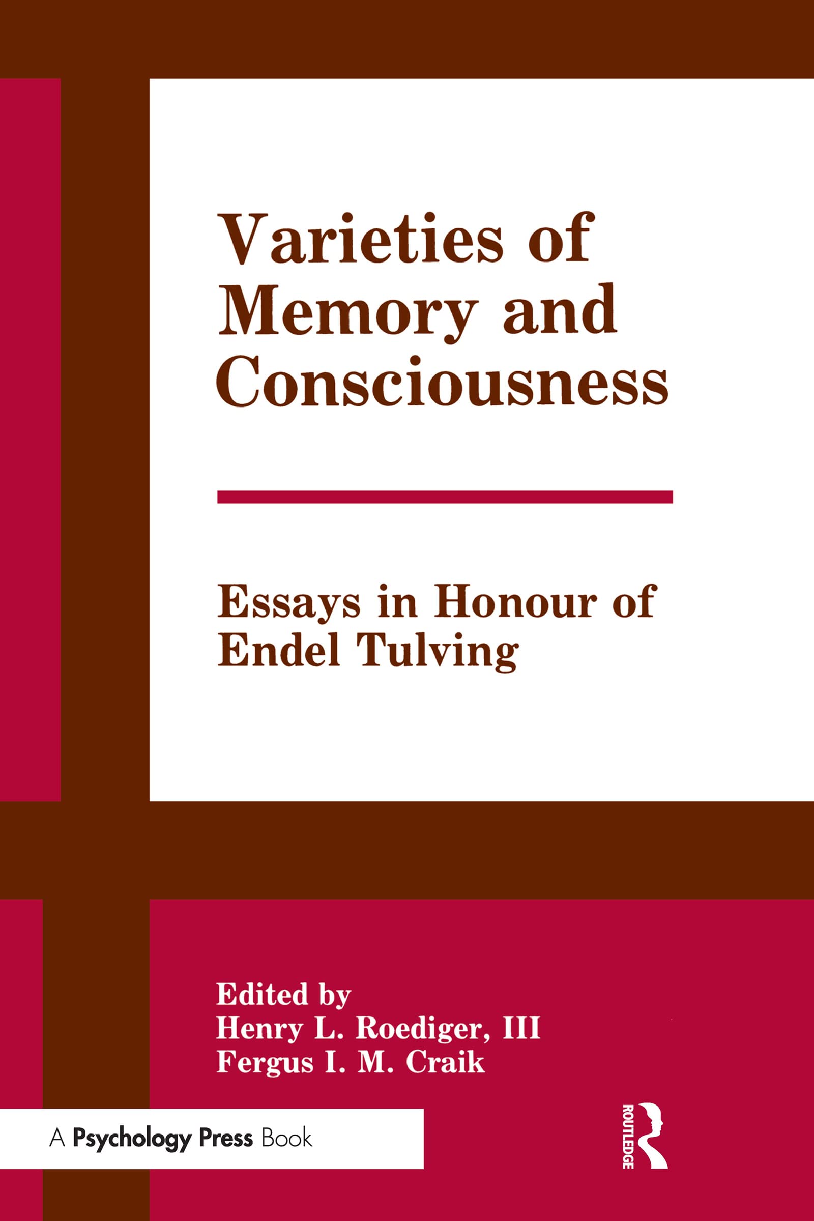 Varieties Of Memory And Consciousness: Essays In Honour Of Endel Tulving,Used