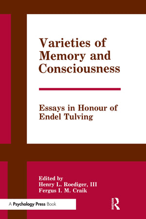 Varieties Of Memory And Consciousness: Essays In Honour Of Endel Tulving,Used