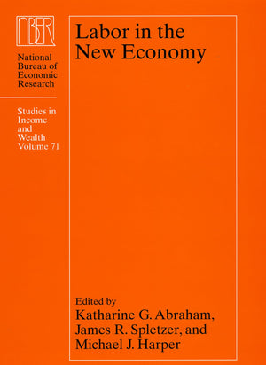 Labor in the New Economy (Volume 71) (National Bureau of Economic Research Studies in Income and Wealth),Used