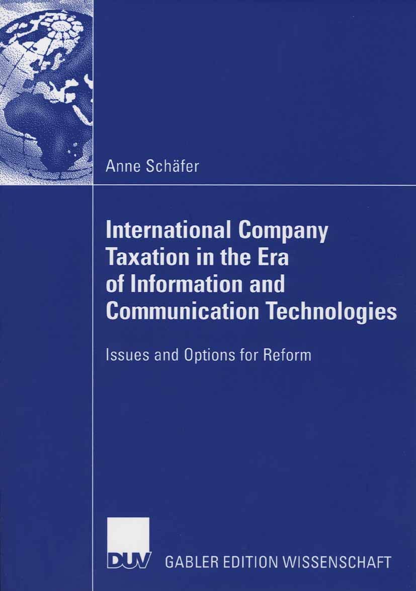 International Company Taxation in the Era of Information and Communication Technologies: Issues and Options for Reform,Used