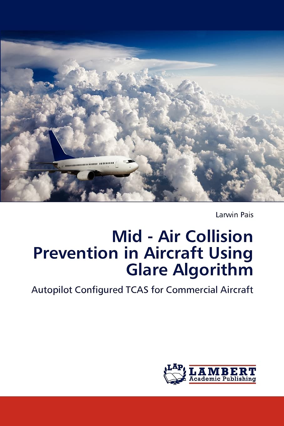 Mid  Air Collision Prevention in Aircraft Using Glare Algorithm: Autopilot Configured TCAS for Commercial Aircraft,Used