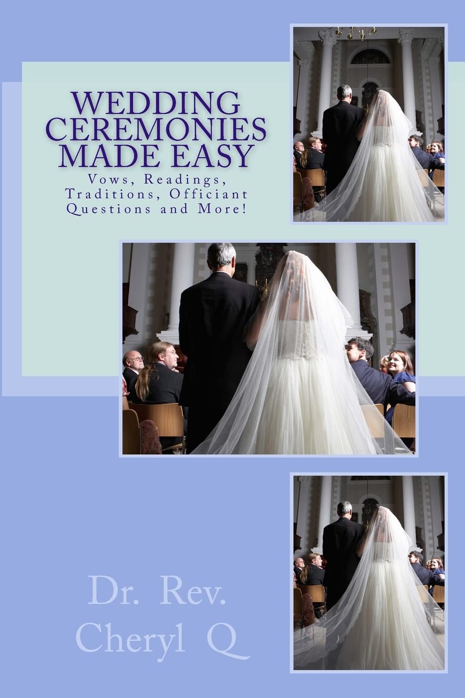 Wedding Ceremonies Made Easy: Vows, Readings, Traditions, Officiant Questions And More!,Used