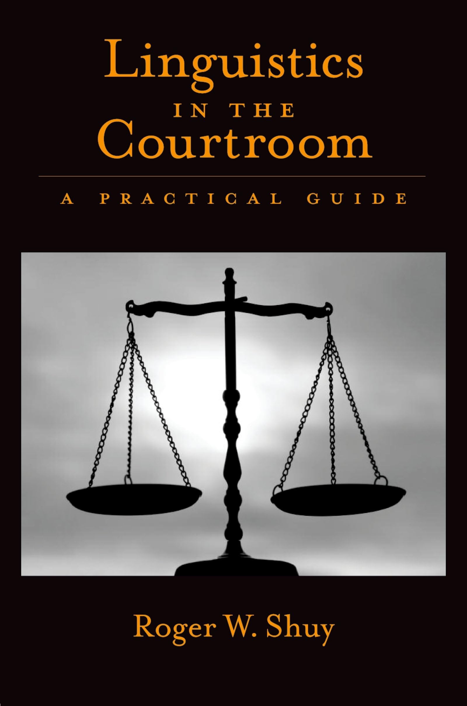 Linguistics in the Courtroom: A Practical Guide,New