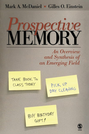 Prospective Memory: An Overview and Synthesis of an Emerging Field,Used