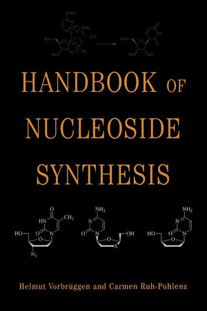 Handbook Of Nucleoside Synthesis,New