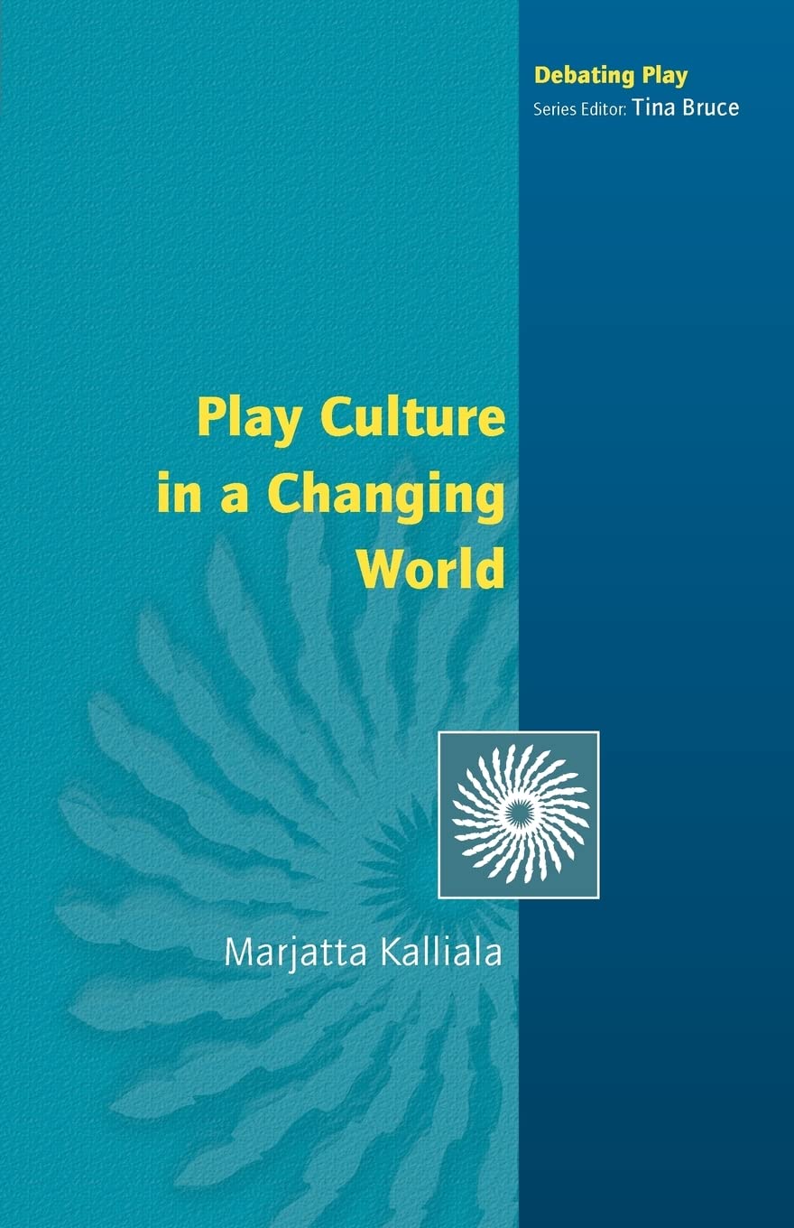 Play Culture In A Changing World (Debating Play)