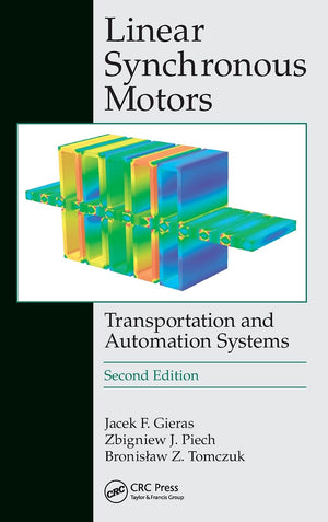 Linear Synchronous Motors: Transportation and Automation Systems, Second Edition (Electric Power Engineering Series),New