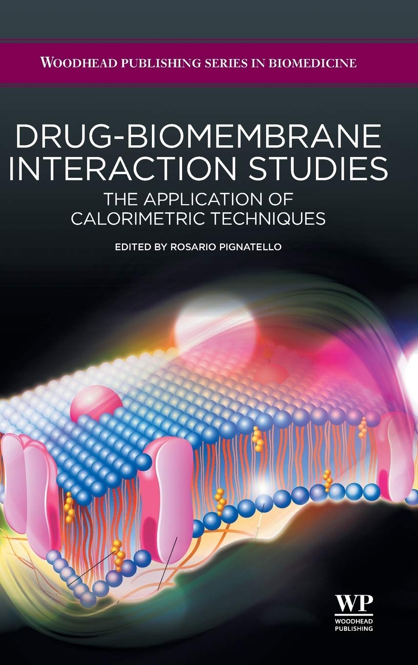 DrugBiomembrane Interaction Studies: The Application of Calorimetric Techniques (Woodhead Publishing Series in Biomedicine),Used