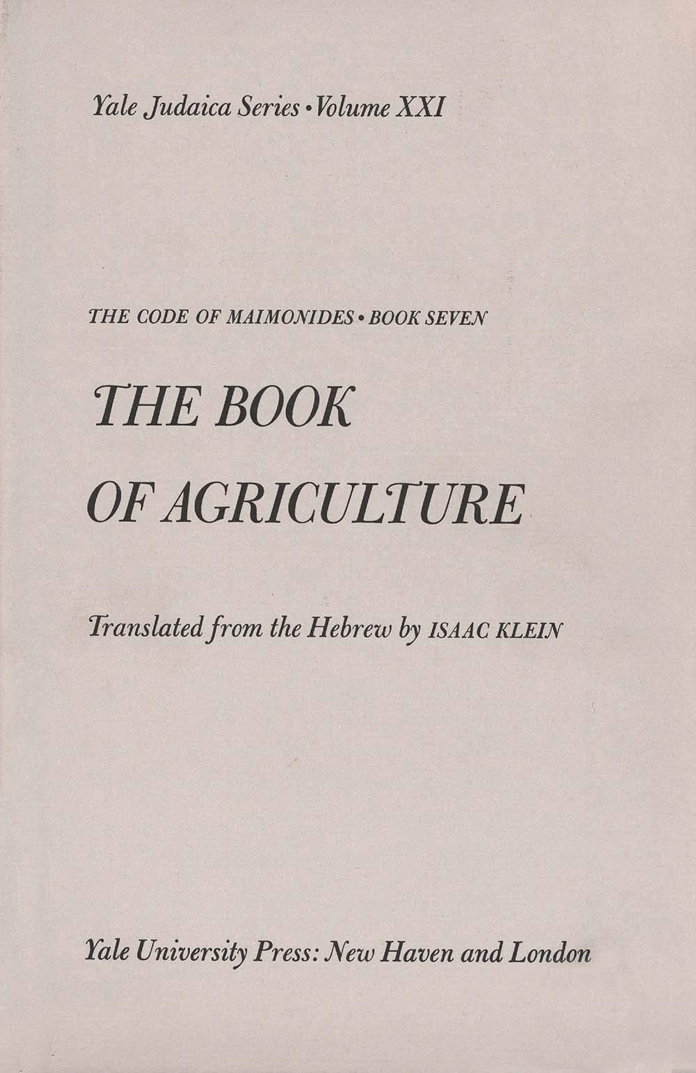 The Code of Maimonides (Mishneh Torah): Book 7, The Book of Agriculture (Yale Judaica Series),Used