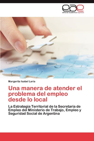 Una manera de atender el problema del empleo desde lo local: La Estrategia Territorial de la Secretara de Empleo del Ministeri,Used