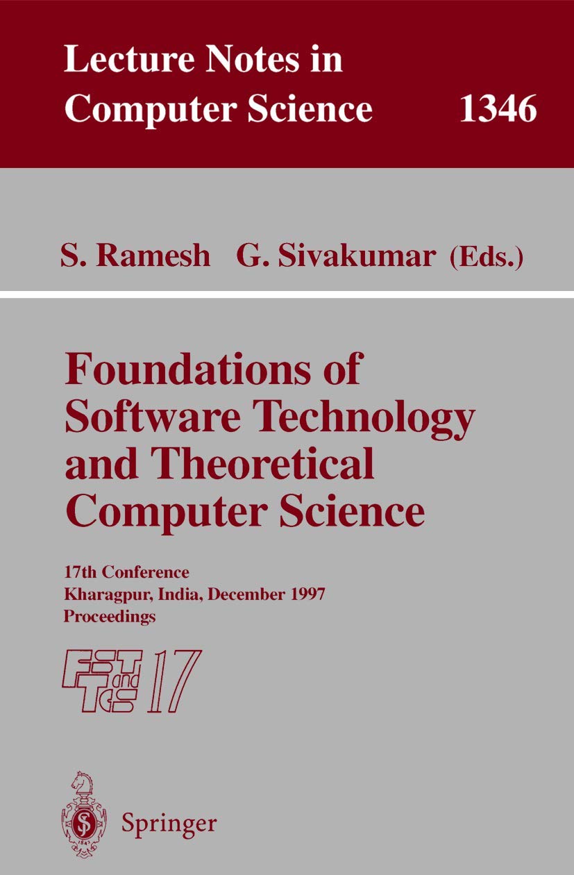 Foundations of Software Technology and Theoretical Computer Science: 17th Conference, Kharagpur, India, December 1820, 1997. Pr,Used