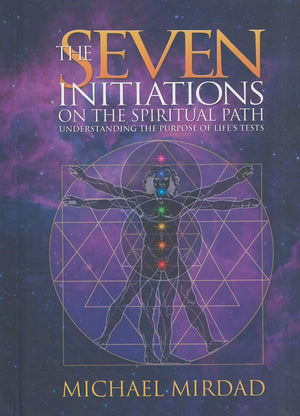 The Seven Initiations on the Spiritual Path: Understanding the Purpose of Life's Tests,Used