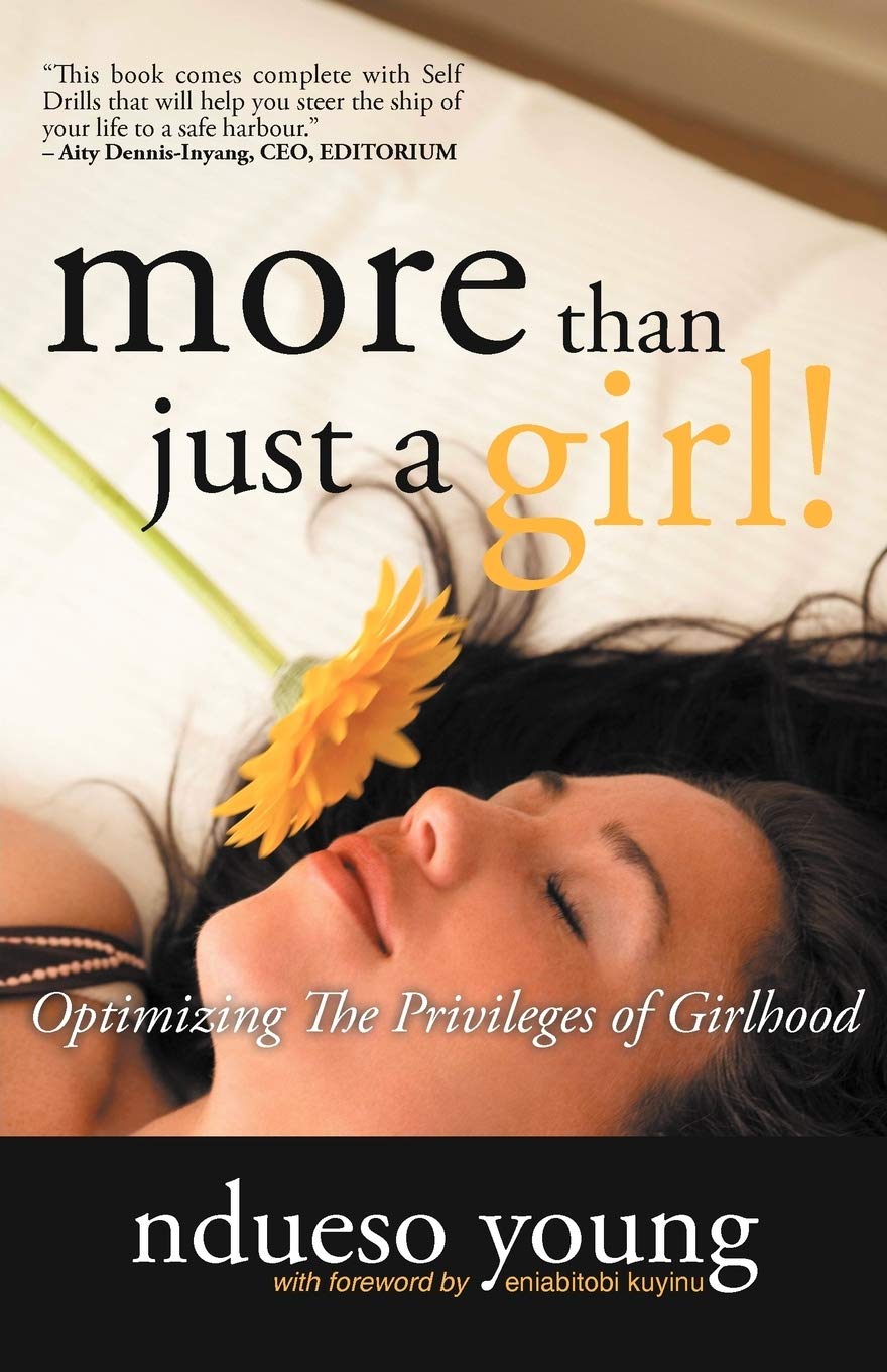 More Than Just A Girl!: Optimizing The Privileges Of Girlhood,Used