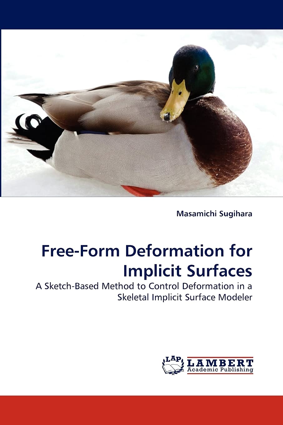 FreeForm Deformation for Implicit Surfaces: A SketchBased Method to Control Deformation in a Skeletal Implicit Surface Modeler,Used