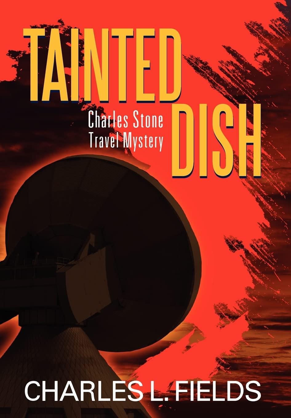Tainted Dish: Charles Stone Travel Mystery,Used