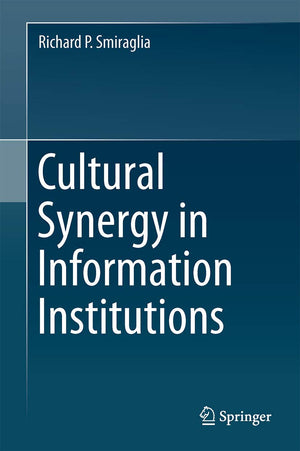 Cultural Synergy in Information Institutions,Used