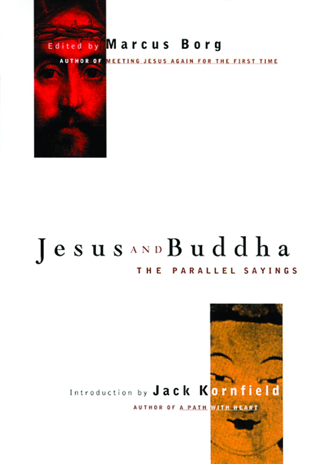 Jesus and Buddha: The Parallel Sayings,New