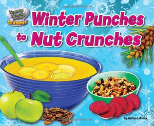 Winter Punches To Nut Crunches (Yummy Tummy Recipes: Seasons),Used
