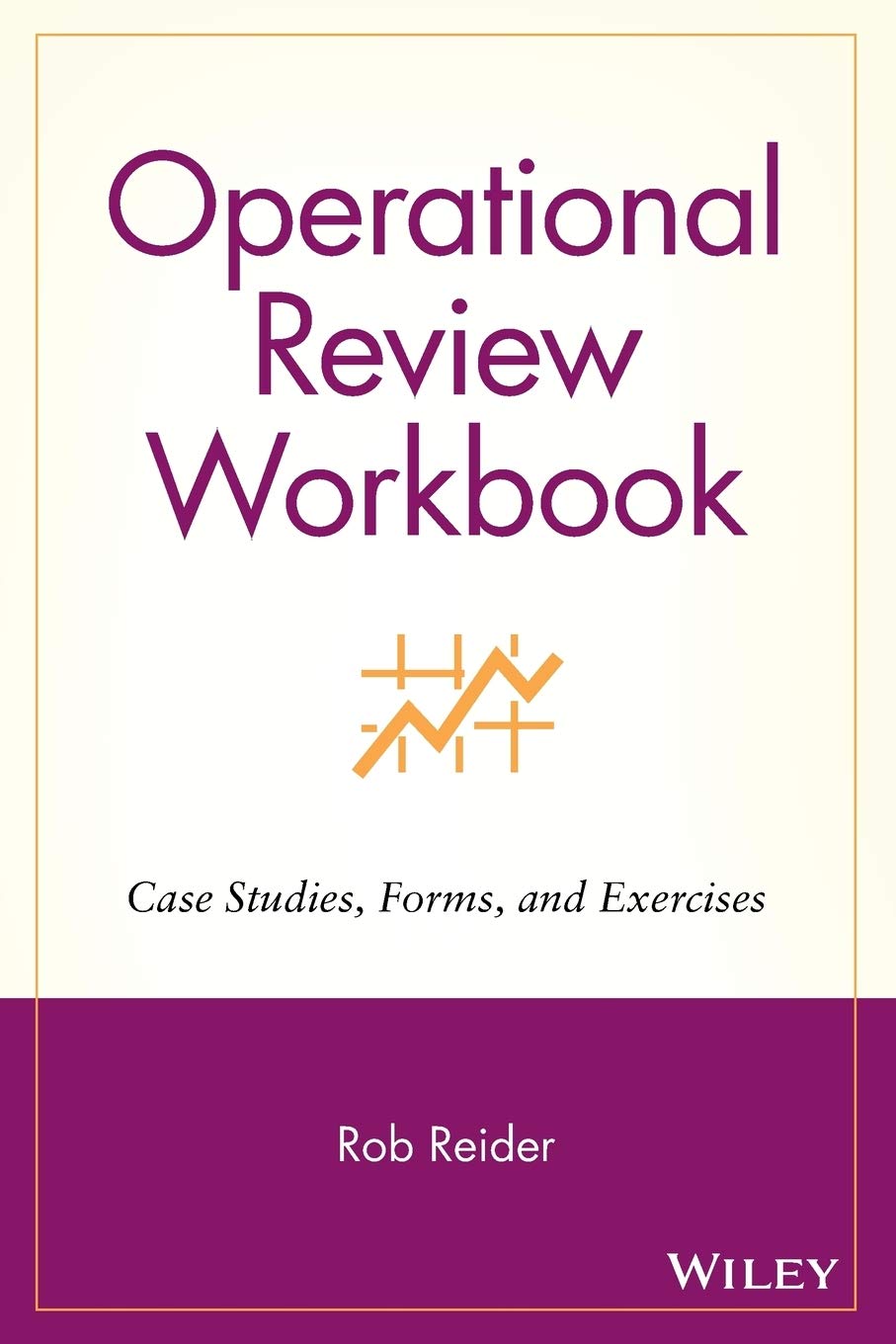 Operational Review Workbook: Case Studies, Forms, and Exercises,Used