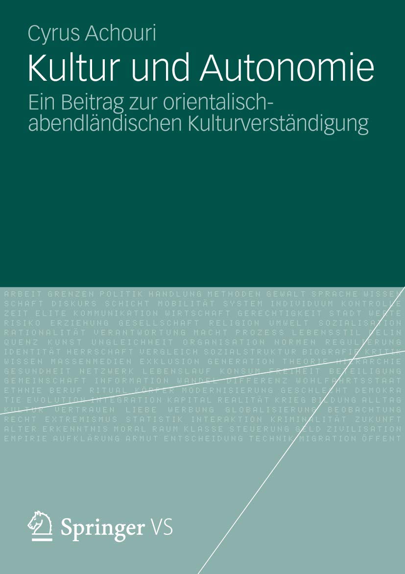Kultur Und Autonomie: Ein Beitrag Zur Orientalischabendlndischen Kulturverstndigung (German Edition),Used