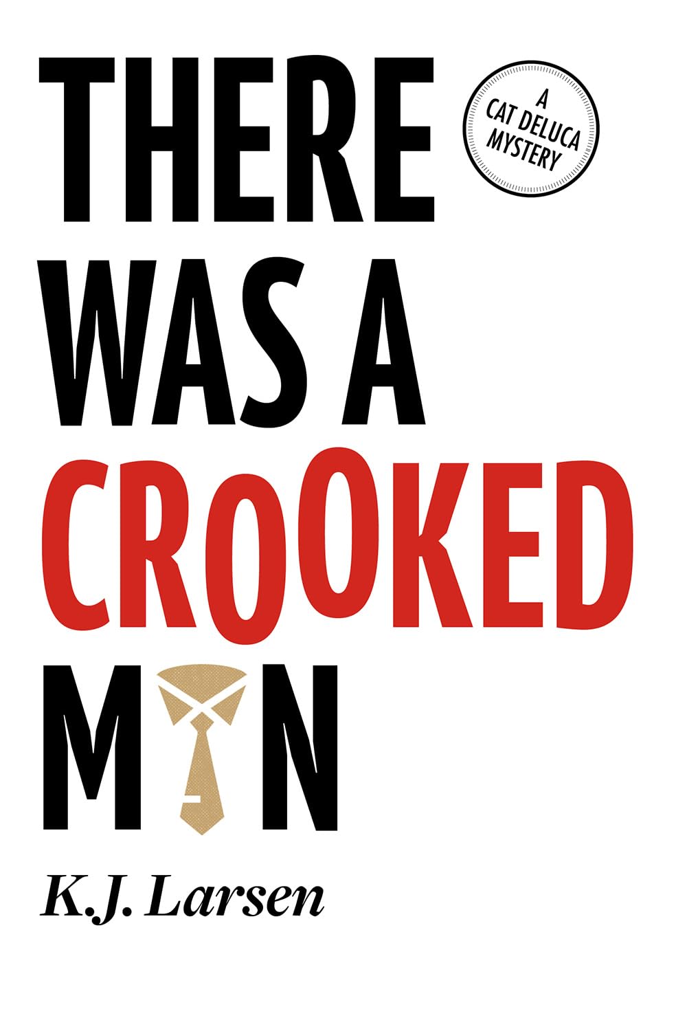 There Was a Crooked Man (Cat DeLuca Mysteries, 5),Used
