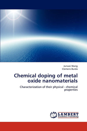 Chemical doping of metal oxide nanomaterials: Characterization of their physical  chemical properties,Used