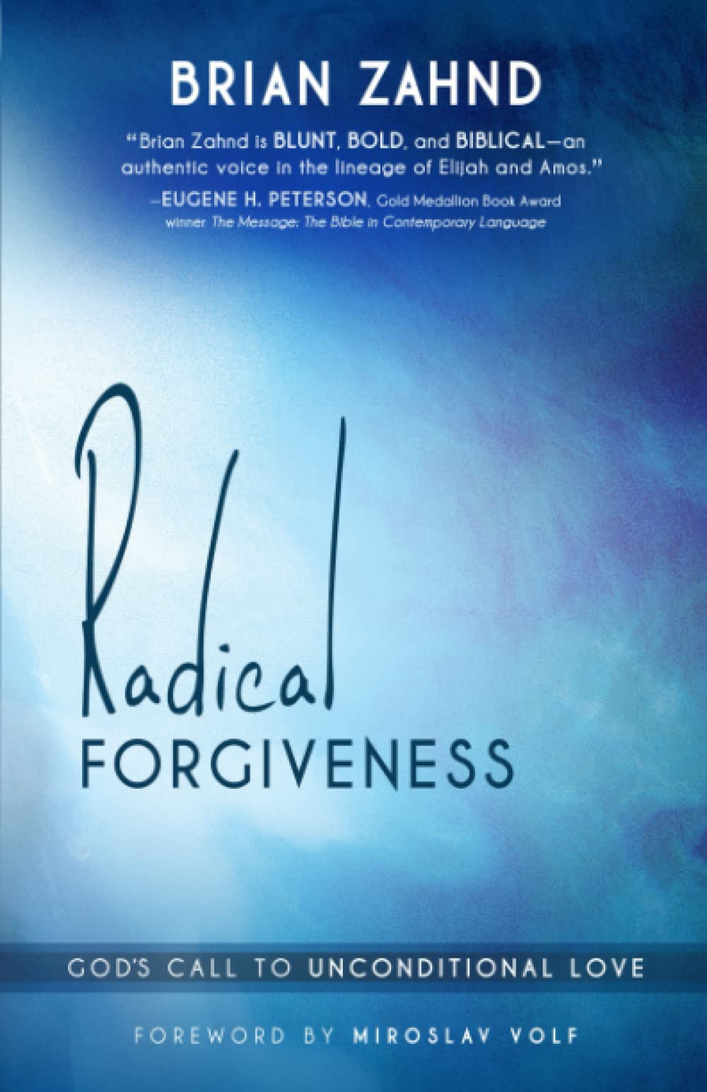 Radical Forgiveness: God's Call to Unconditional Love,Used