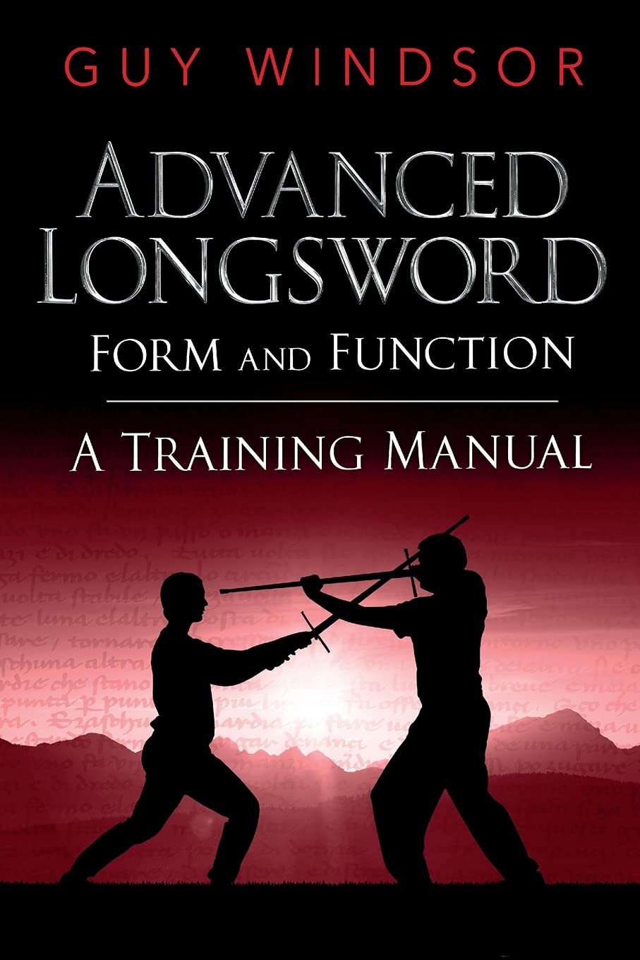 Advanced Longsword: Form and Function,New