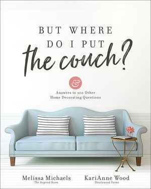 But Where Do I Put the Couch?: And Answers to 100 Other Home Decorating Questions,Used