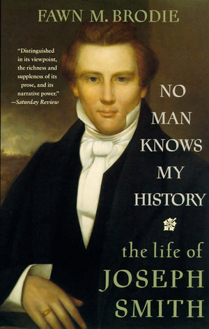 No Man Knows My History: The Life Of Joseph Smith,New