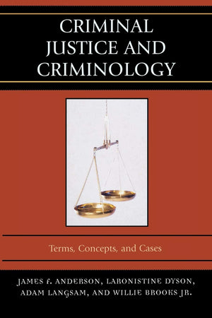 Criminal Justice and Criminology: Terms, Concepts, and Cases,Used