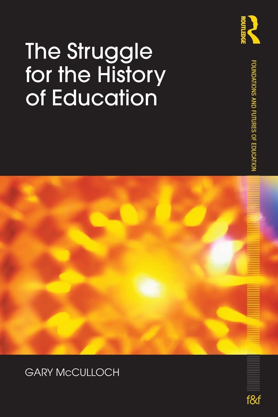 Struggle History Education (Foundations And Futures Of Education),Used
