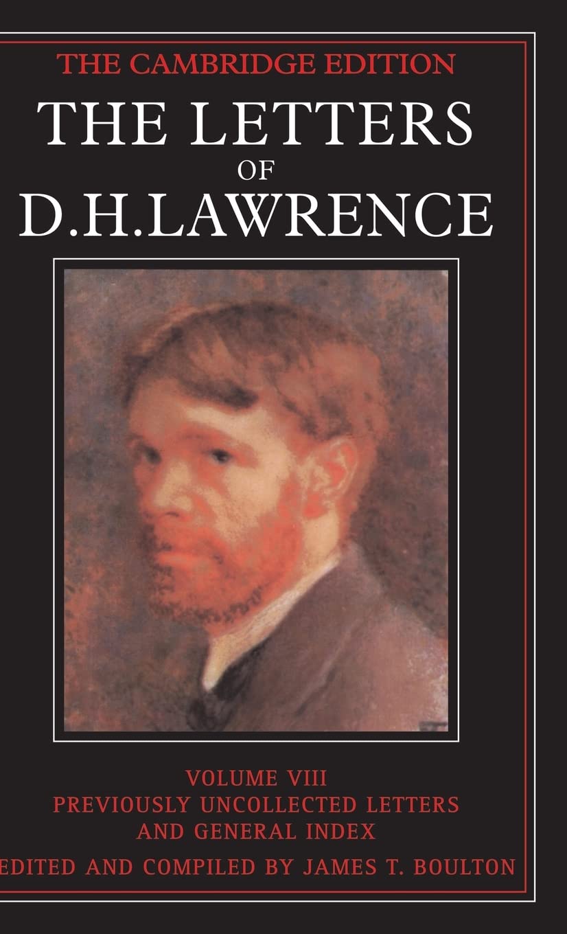 The Letters of D. H. Lawrence, Volume 8: Previously Uncollectecd Letters General Index (The Cambridge Edition of the Letters of ,Used