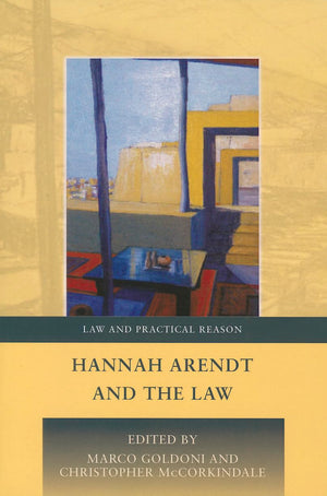 Hannah Arendt and the Law (Law and Practical Reason),Used