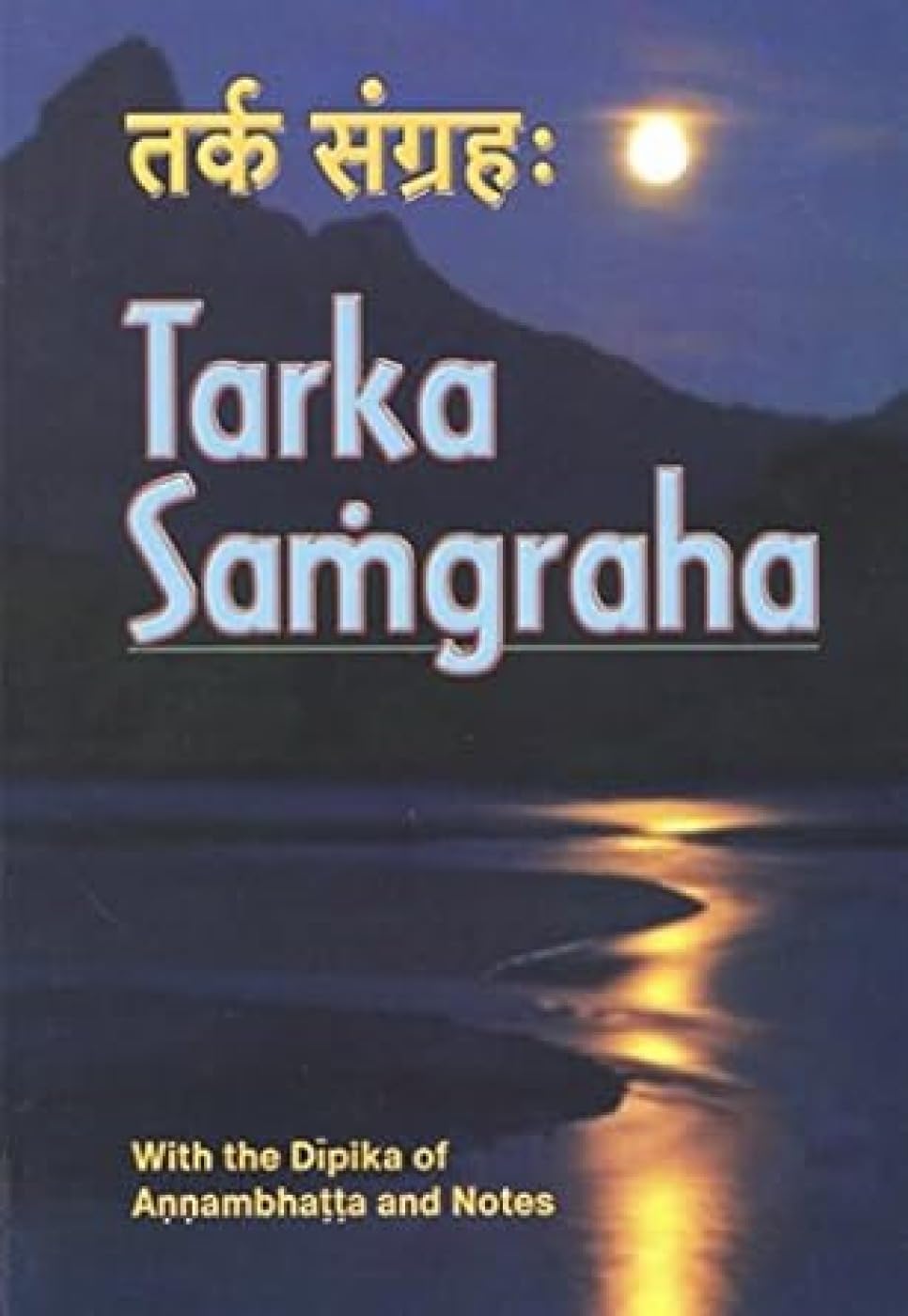 Tarka Samgraha (with the Dipika of Annambhatta, and Notes),New