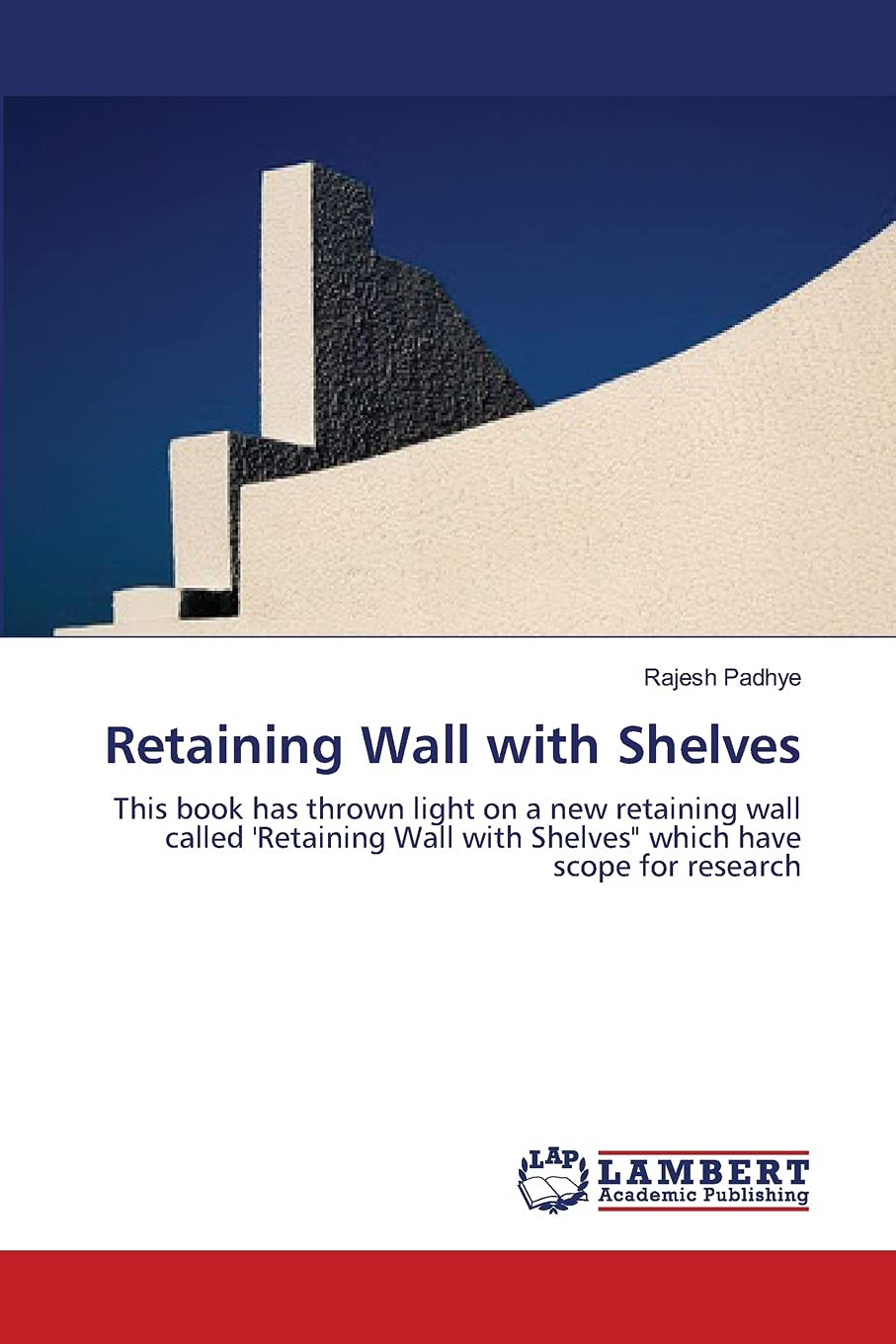 Retaining Wall with Shelves: This book has thrown light on a new retaining wall called 'Retaining Wall with Shelves