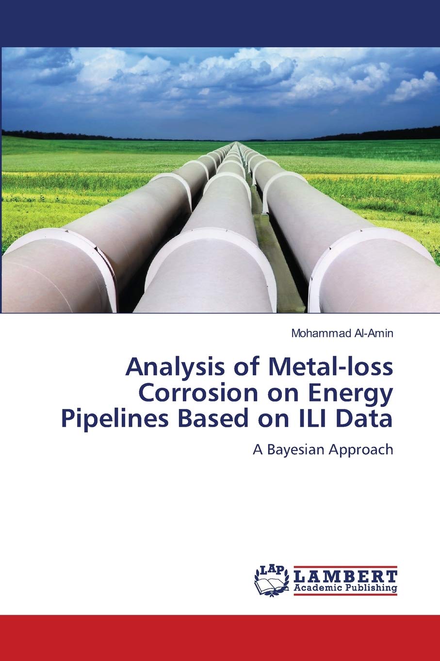 Analysis of Metalloss Corrosion on Energy Pipelines Based on ILI Data: A Bayesian Approach,Used