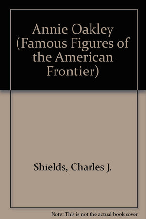 Annie Oakley (Famous Figures of the American Frontier),Used