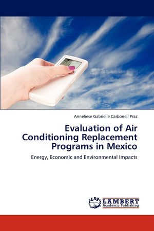 Evaluation of Air Conditioning Replacement Programs in Mexico: Energy, Economic and Environmental Impacts,Used