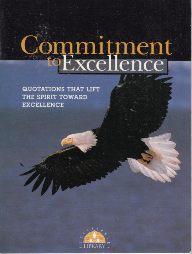 Commitment to Excellence (Successories Library),Used