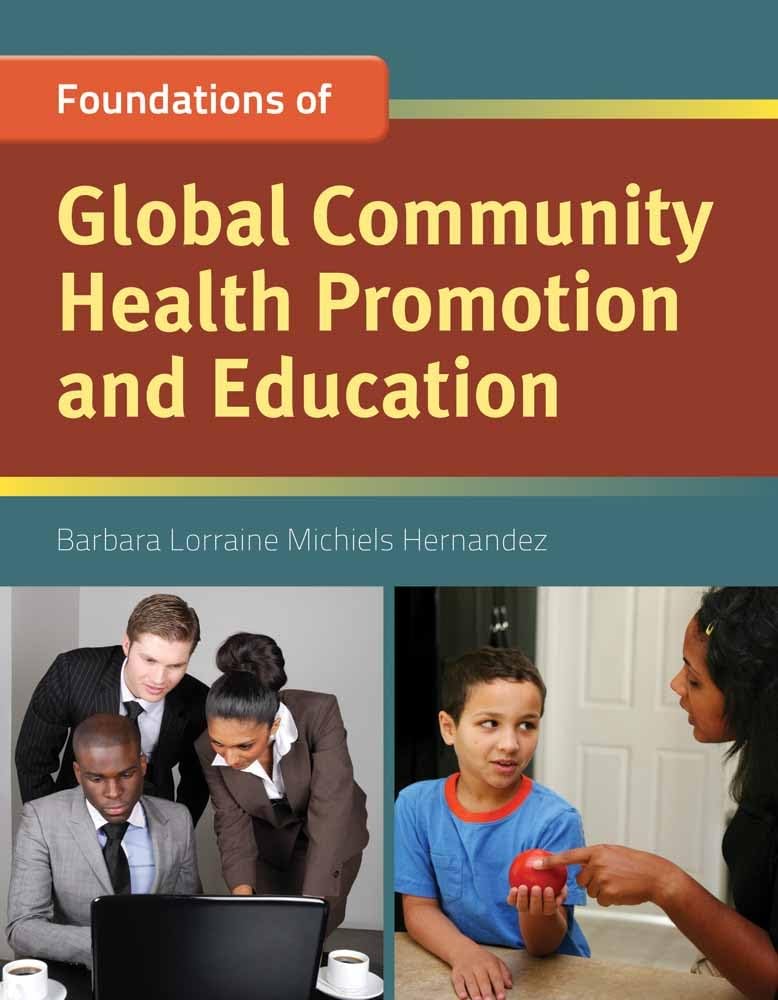 Foundation Concepts of Global Community Health Promotion and Education,Used