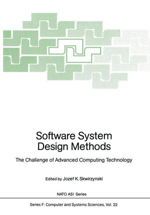 Software System Design Methods: The Challenge of Advanced Computing Technology (NATO ASI Subseries F:, 22),Used