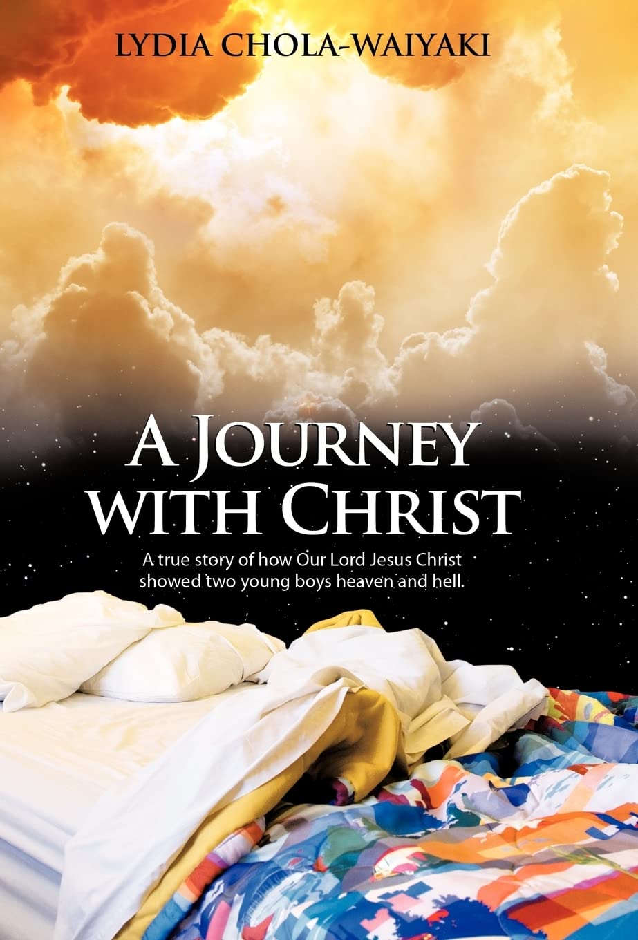 A Journey With Christ: A True Story Of How Our Lord Jesus Christ,Used